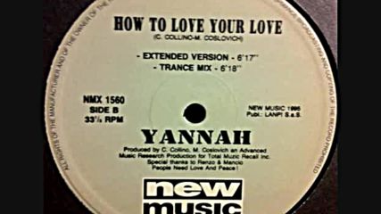 Yannah - How To Love Your Love Extended Version 1995