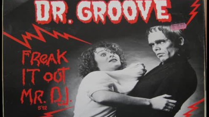 Dr.groove-freak It Out Mr.dj-1984