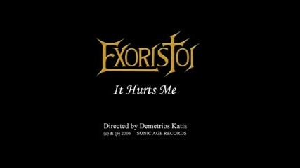 Exoristoi - It Hurts Me (original Video)