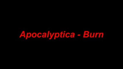 Apocalyptica - Burn