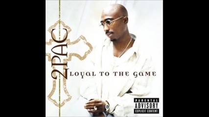 2pac - 17 - Loyal To The Game (dj Quik Remix)