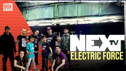 NEXTTV 014: Гости: Electric Force Crew