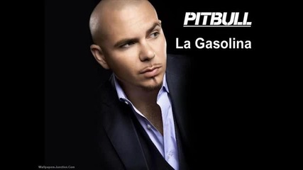 Кърти Pitbull & Endri Kasmi - La Gasolina (new 2014)