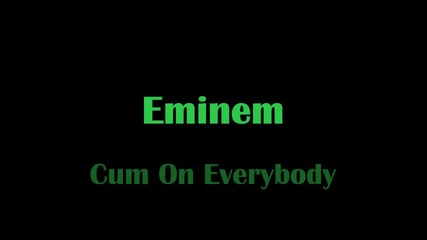 Eminem - Cum On Everybody (1999)