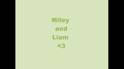 Miley and Liam
