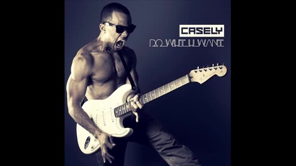 Casely - Do Wut U Want