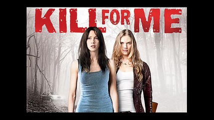 Kill For Me 2013 Soundtrack - Closing Tune