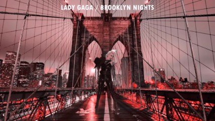 Lady Gaga - Brooklyn Nights / Демо