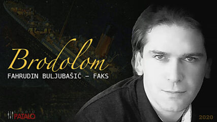 Fahrudin Buljubasic Faks - 2020 - Brodolom (hq) (bg sub)