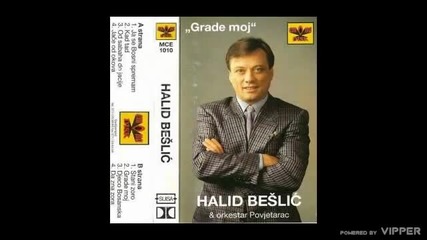 Halid Beslic - Od sabaha do jacije - (Audio 1993)