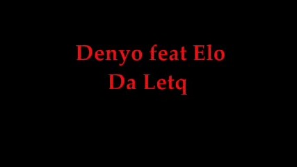 Denyo Feat Elo - Да Летяd 