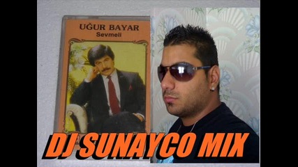 Dj Sunayco Ugur Bayar Mix