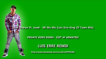 Dudi Sharon Ft. Jouel - Mi Ma Mo ( Luis Erre King Of Town Mix)