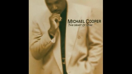 Michael Cooper - This Heart Of Mine