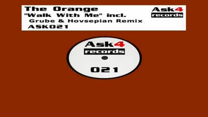 The Orange - Walk With Me Grube & Hovsepian Remix 