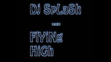 Dj Splash - Flying High