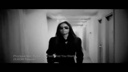 Phonique feat. Rebecca - Feel What You Want
