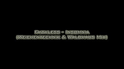 Faithless - Insomnia (weichentechnik & Waldhaus Mix)