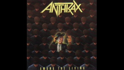 Anthrax - Among The Living Medley (version 1) 