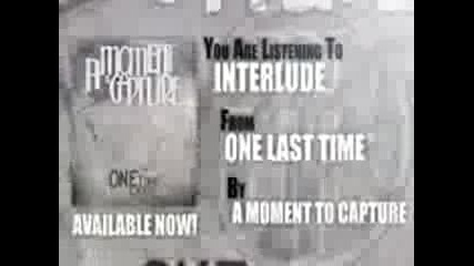 A Moment To Capture - Interlude