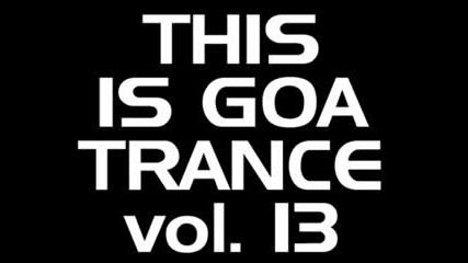 This Is Goa Trance Vol.13