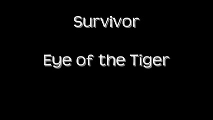 Survivor - Eye of the Tiger Lyrics High Quality Hd