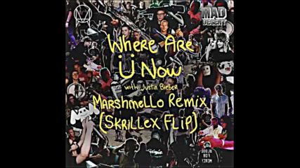 *2016* Jack U ft. Justin Bieber vs. Marshmello - Where Are U Now ( Skrillex Flip )