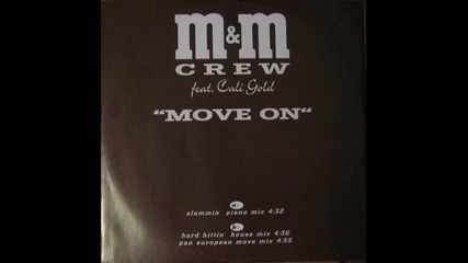 M&m Crew Feat. Cali Gold - Move On (pan European Move Mix)