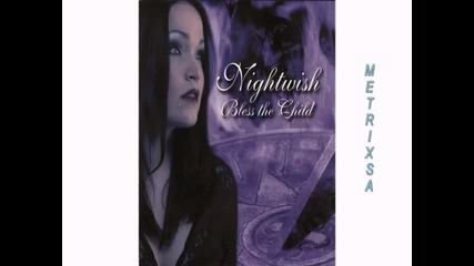 Nightwish - Bless the Child - 2 Част 