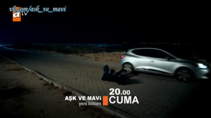 Любовь и Мави 07 анонс 1 рус суб Ask ve Mavi