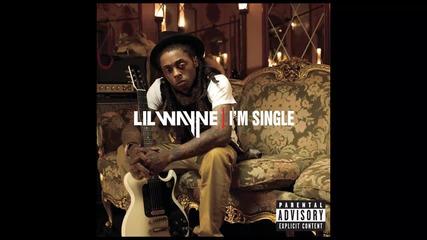 Lil Wayne - I'm Single