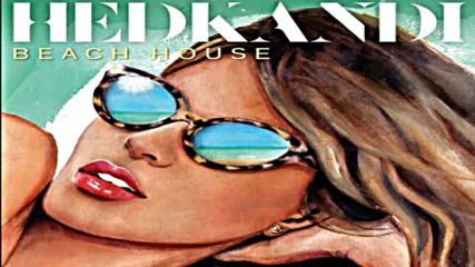 Hedkandi Beach House 2016 cd1