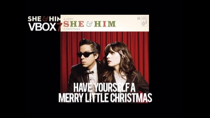 She & Him - Have Yourself a Merry Little Christmas - Audio