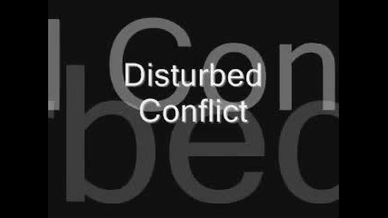 Disturbed Conflict