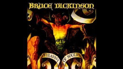 Bruce Dickinson- Tiranny Of Souls- 2005- River Of No Return