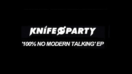 Knife Party - Fire Hive [ Original Mix ]