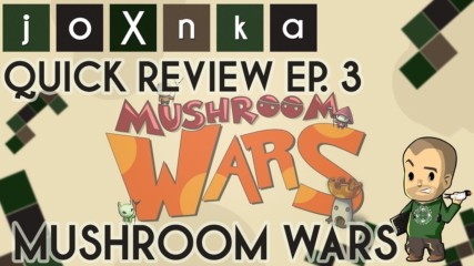 КАКВО Е MUSHROOM WARS? [joXnka Quick Reviews Ep. 3]
