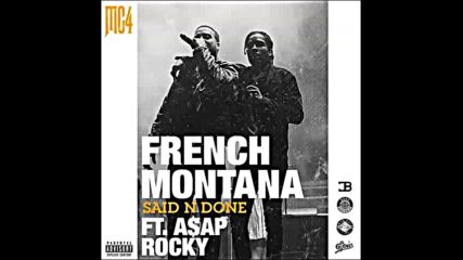 *2016* French Montana ft. Asap Rocky - Said N Done
