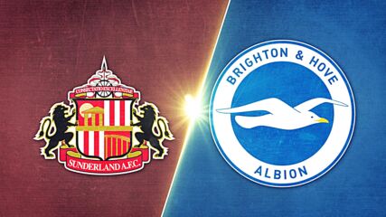 Sunderland vs. Brighton and Hove Albion - Game Highlights