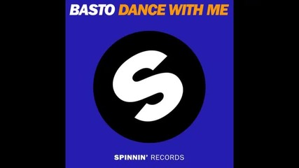 *2013* Basto - Dance with me ( Original mix )