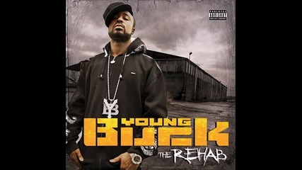 Young Buck - Not Killing Me ( От Албума The Rehab ) [2010]