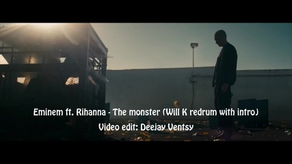 Eminem ft. Rihanna - The monster ( Will K redrum with intro )