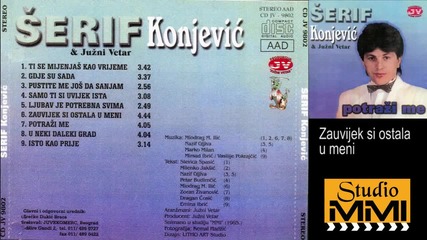 Serif Konjevic i Juzni Vetar - Zauvijek si ostala u meni (Audio 1985)