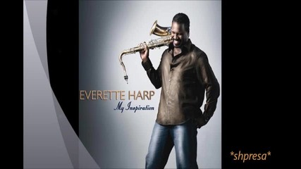 Everette Harp - My Inspiration