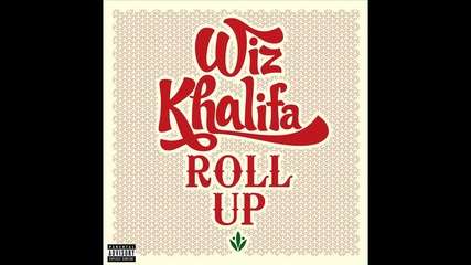 Wiz Khalifa - Roll Up