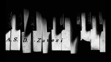 A. S . D . - Завеси ( Solo Piano Vokal 2013 )