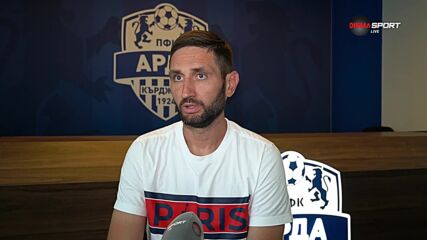 Тунчев: Във всеки един мач ще даваме всичко от себе си