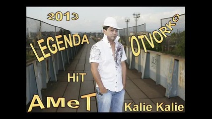 Amet - Kalie Kalie Hit 2012 2013 Dj Otvorko