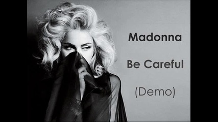 /prevod/ Madonna - Be Careful