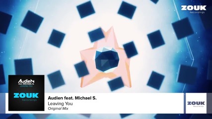 Audien feat. Michael S. - Leaving You (original Mix)